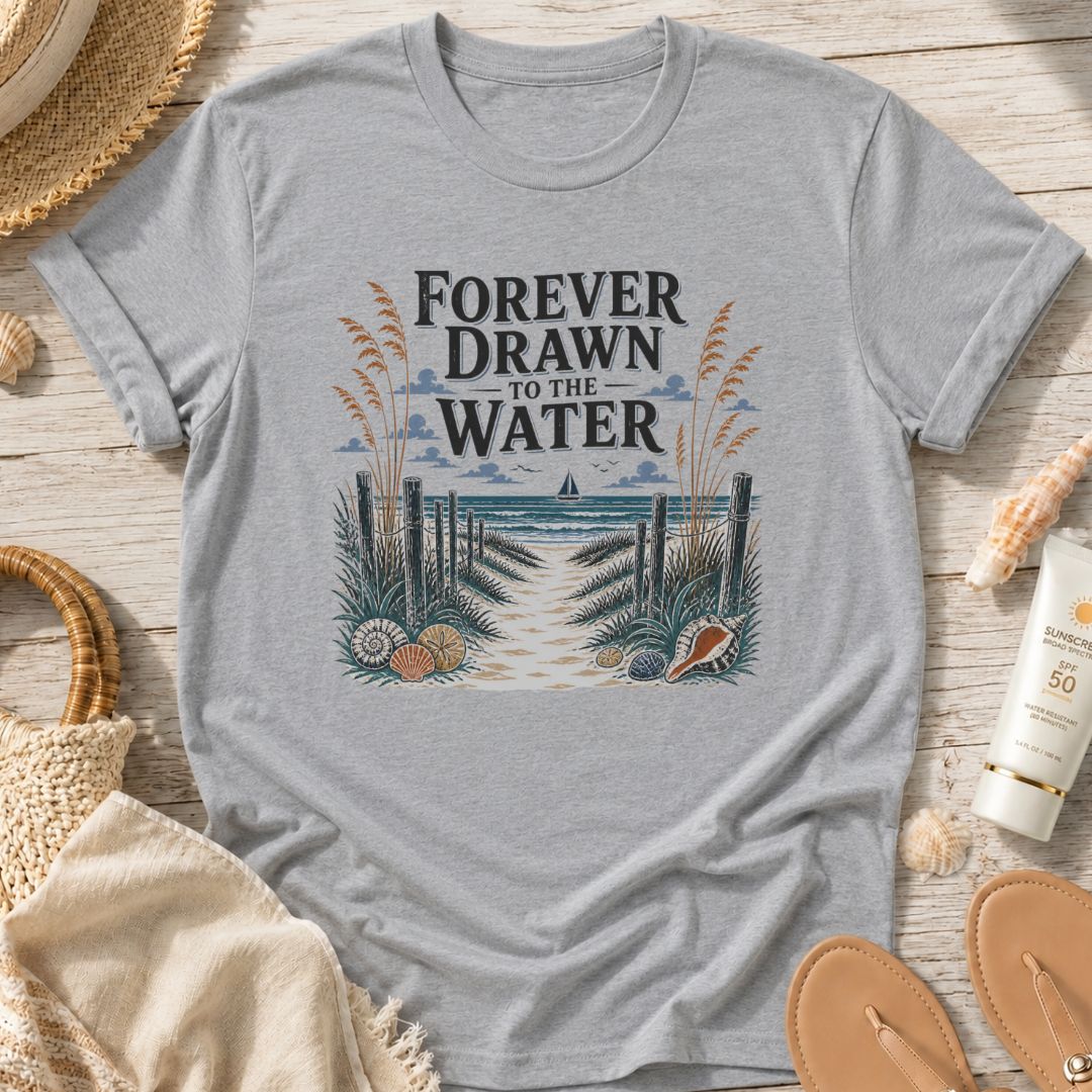 Forever Drawn to the Water T-Shirt