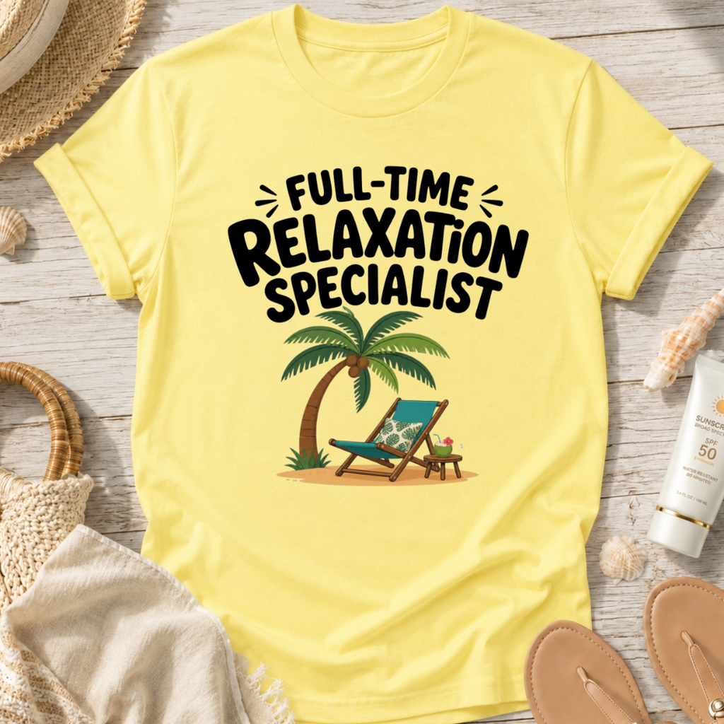 Full-Time Relaxation Specialist T-Shirt