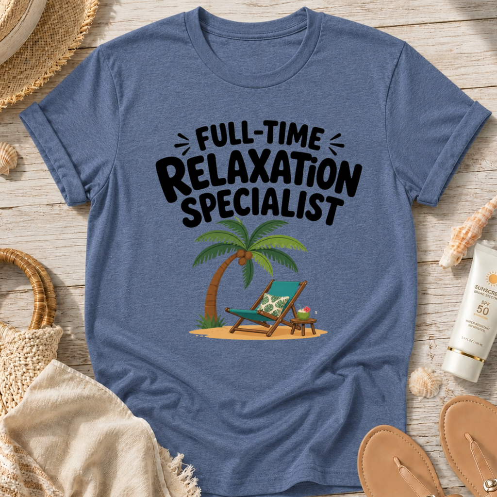 Full-Time Relaxation Specialist T-Shirt