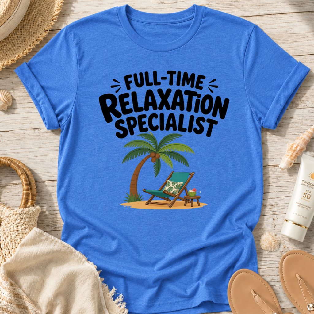 Full-Time Relaxation Specialist T-Shirt