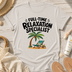 Full-Time Relaxation Specialist T-Shirt