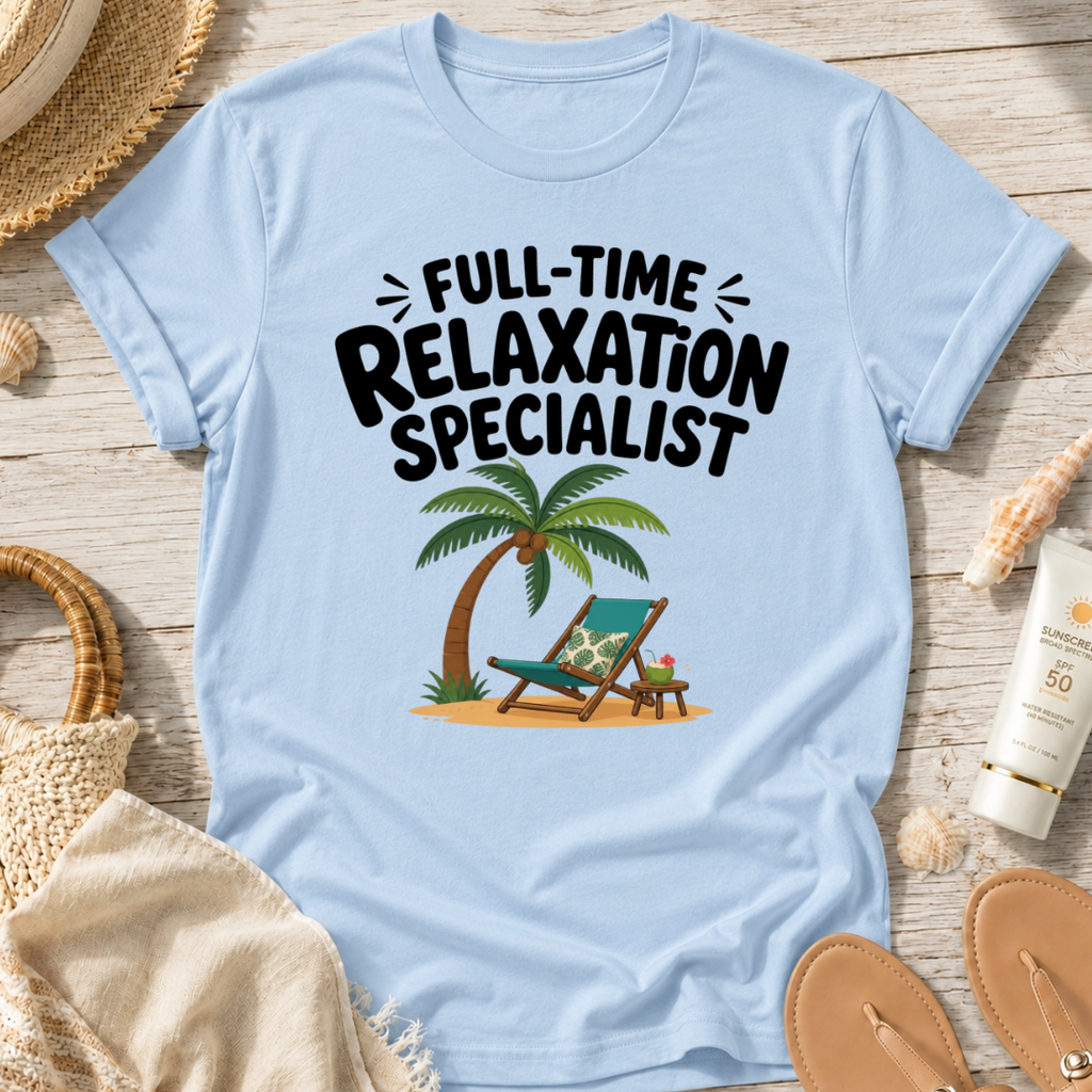 Full-Time Relaxation Specialist T-Shirt