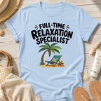 Full-Time Relaxation Specialist T-Shirt