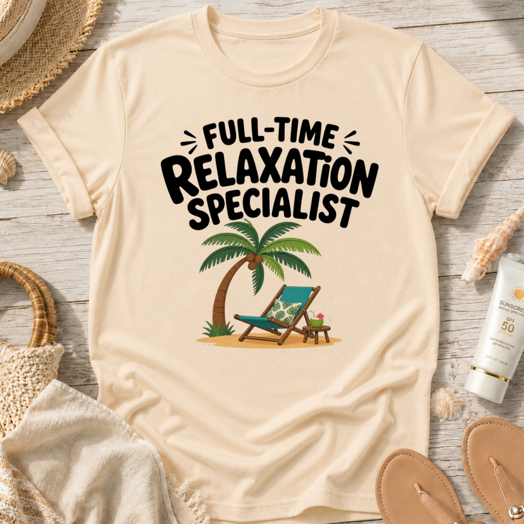Full-Time Relaxation Specialist T-Shirt