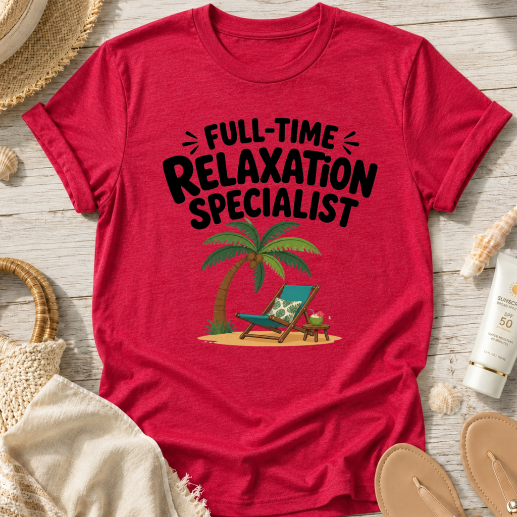 Full-Time Relaxation Specialist T-Shirt