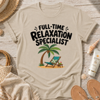 Full-Time Relaxation Specialist T-Shirt