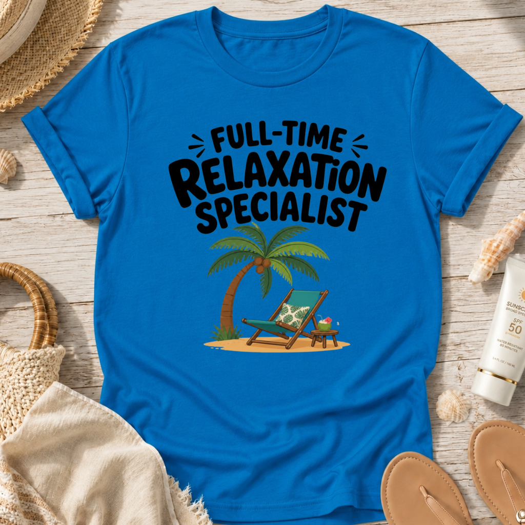 Full-Time Relaxation Specialist T-Shirt