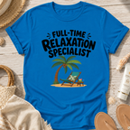Full-Time Relaxation Specialist T-Shirt