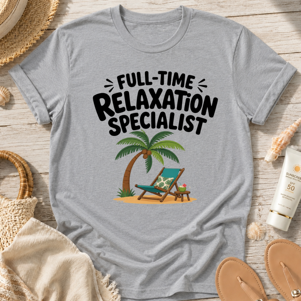 Full-Time Relaxation Specialist T-Shirt