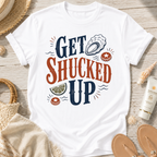 Get Shucked Up T-Shirt
