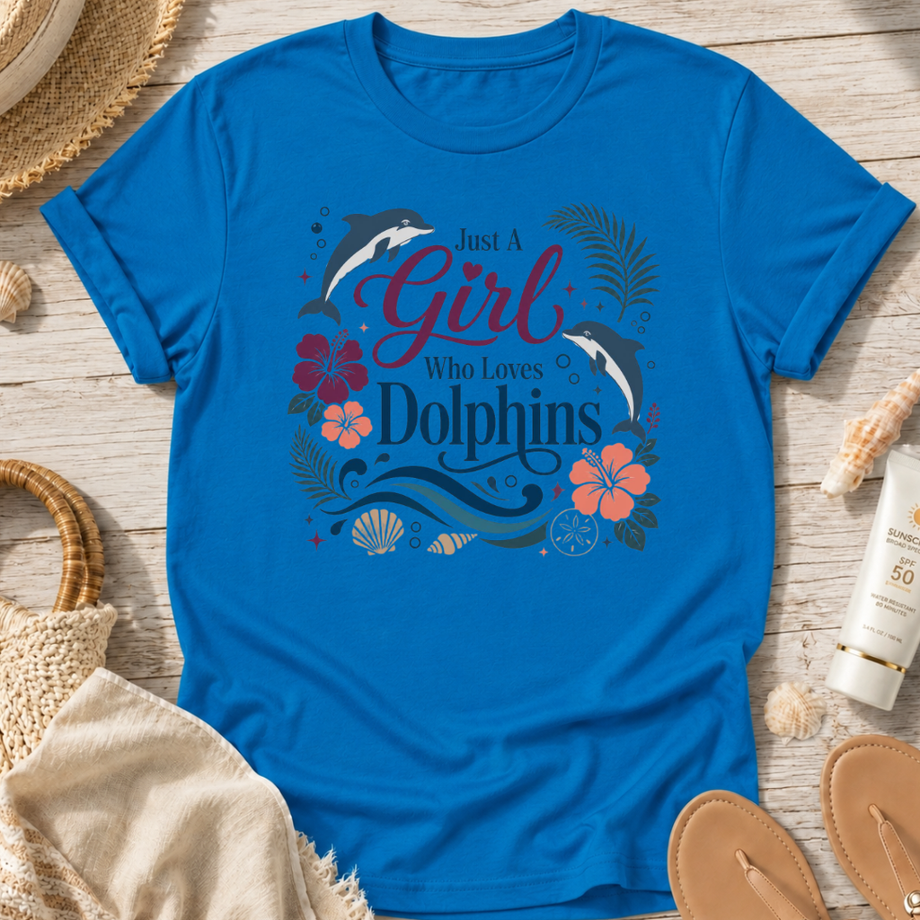 Just A Girl Who Loves Dolphins T‑Shirt