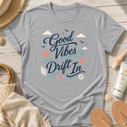 Good Vibes Drift In T-Shirt