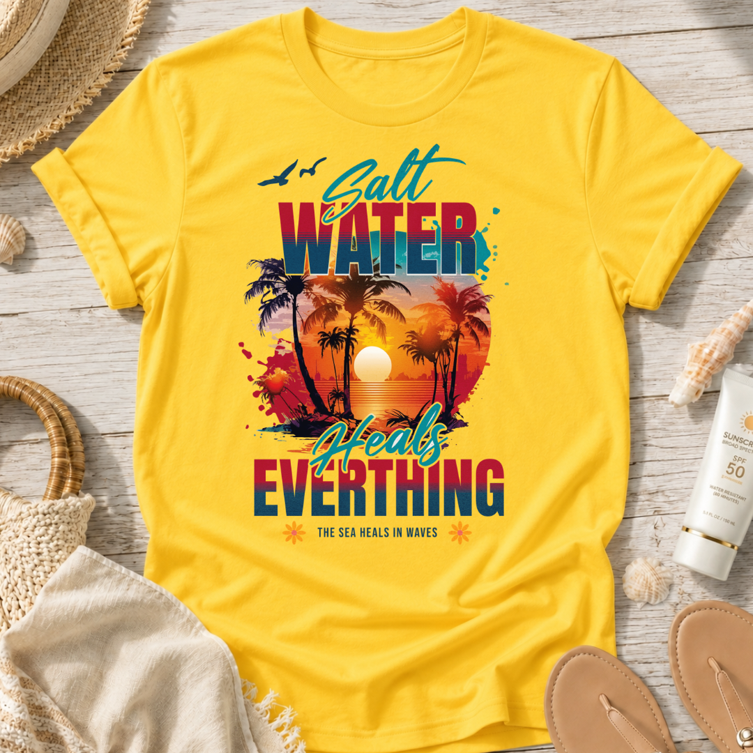 Salt Water Heals Everything T-Shirt