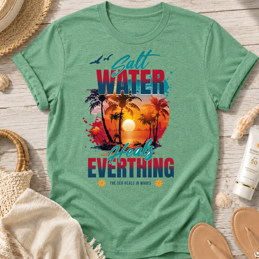 Salt Water Heals Everything T-Shirt