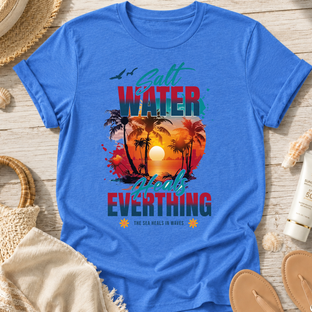 Salt Water Heals Everything T-Shirt
