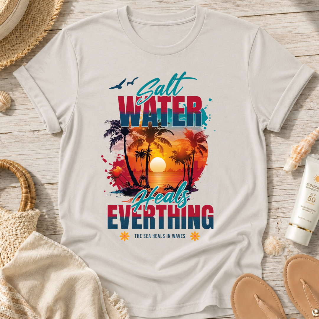 Salt Water Heals Everything T-Shirt