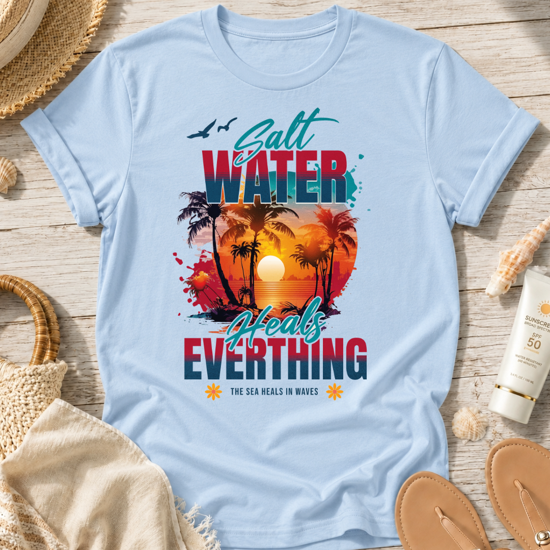 Salt Water Heals Everything T-Shirt