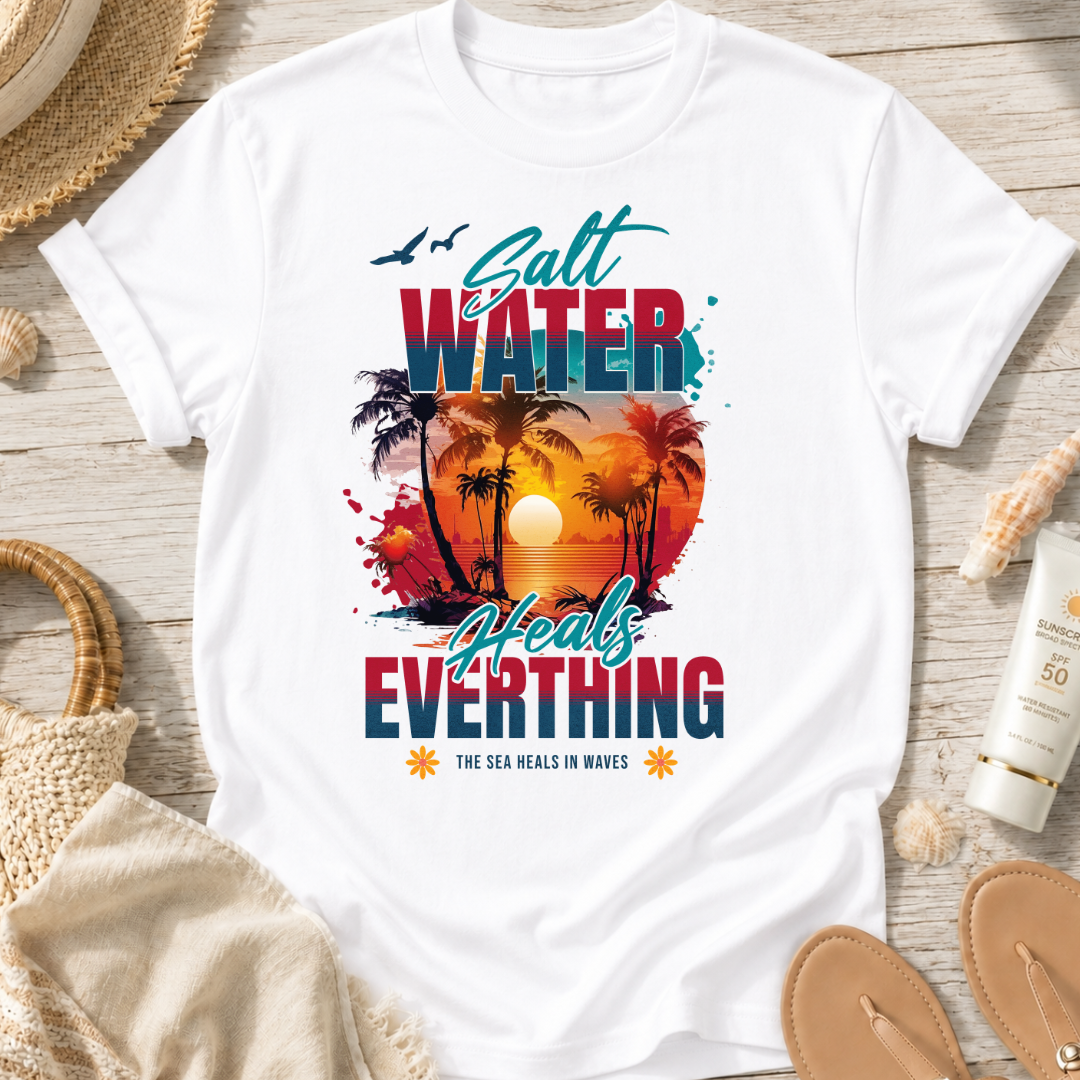 Salt Water Heals Everything T-Shirt