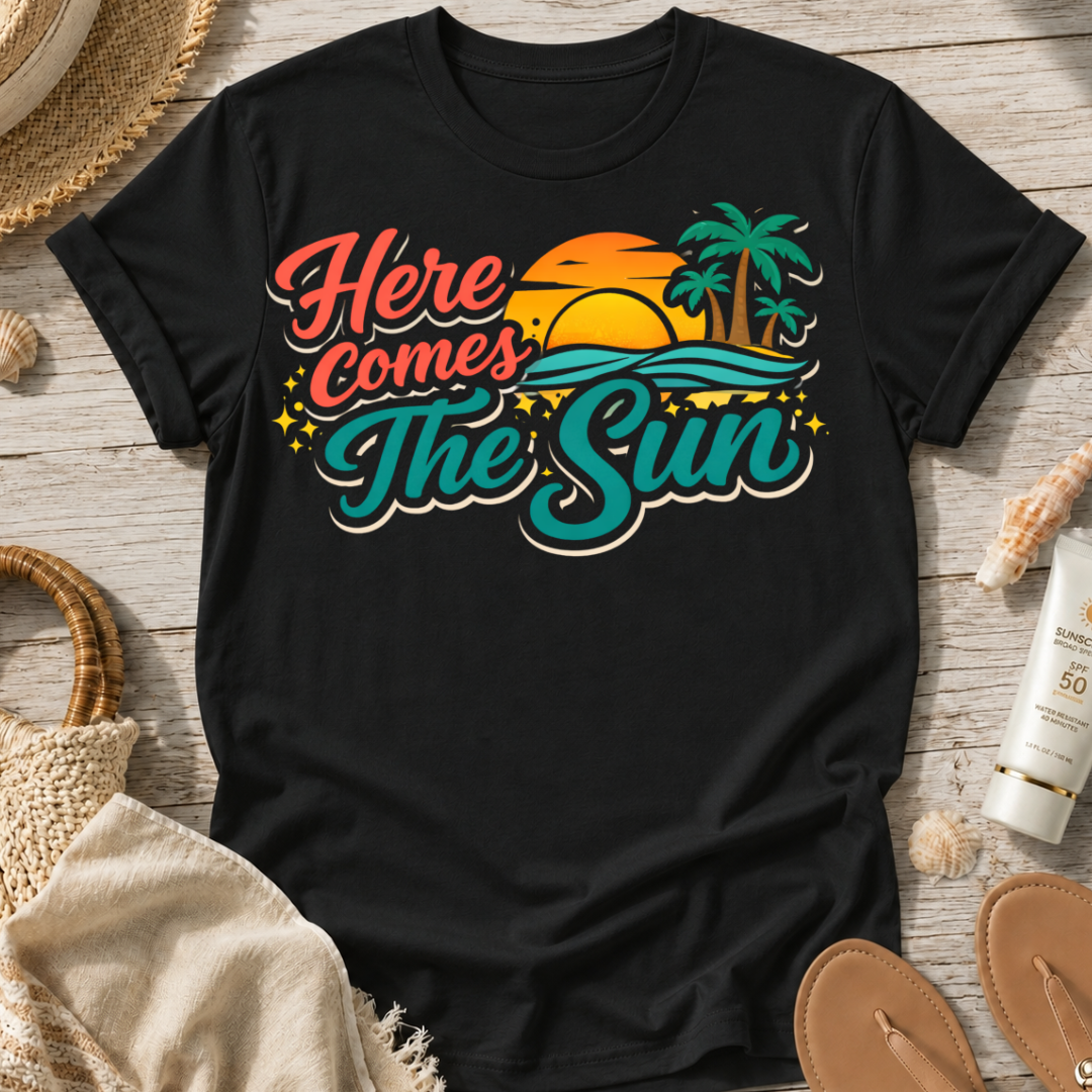 Here Comes The Sun T-Shirt