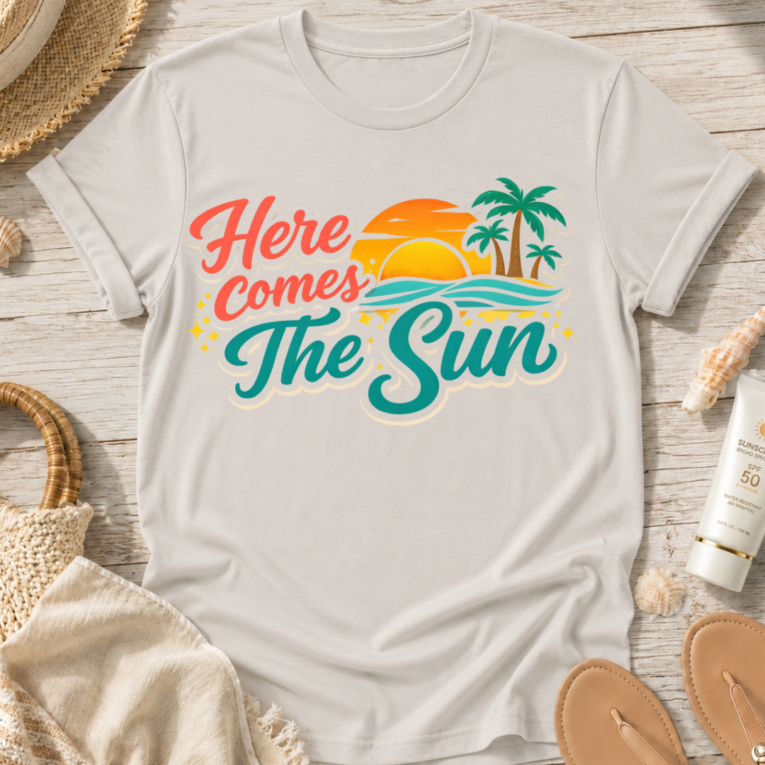 Here Comes The Sun T-Shirt