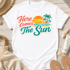 Here Comes The Sun T-Shirt