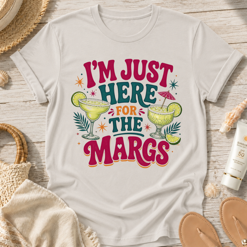 I'm Just Here for the Margs T-Shirt