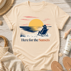 Here for the Sunsets T-Shirt