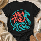 High Tides Good Vibes T-Shirt