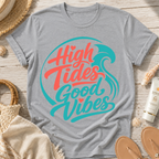 High Tides Good Vibes T-Shirt