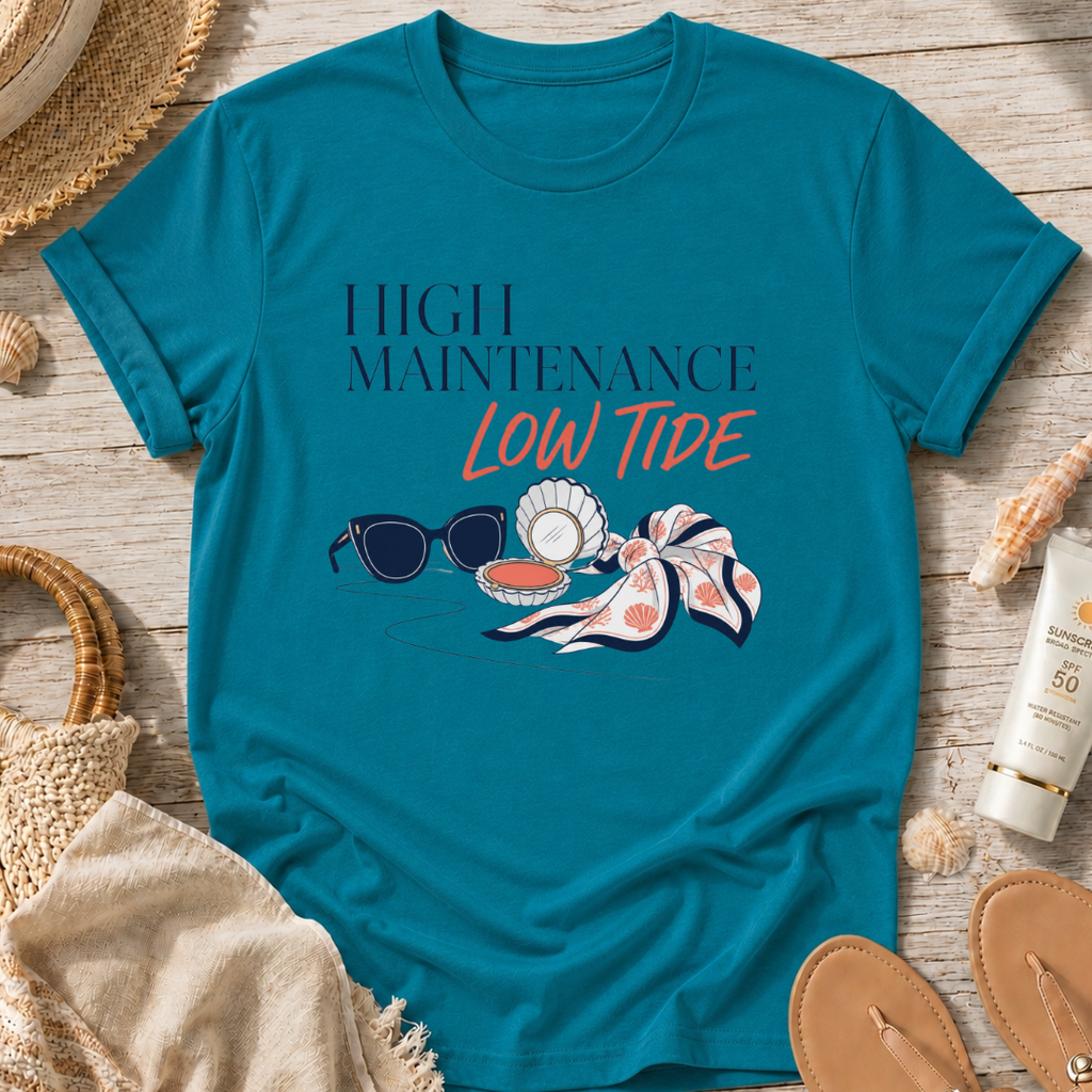High Maintenance, Low Tide T-Shirt