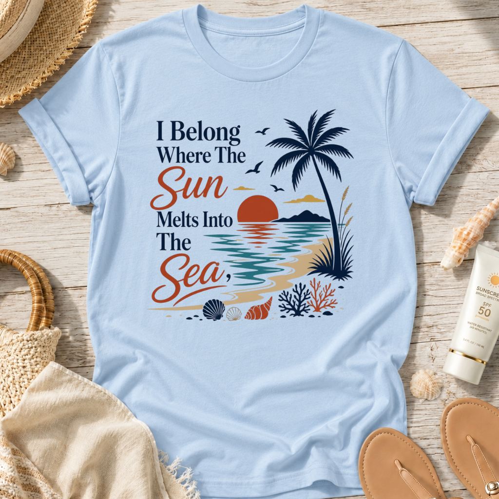 I Belong Where The Sun Melts Into The Sea T-Shirt