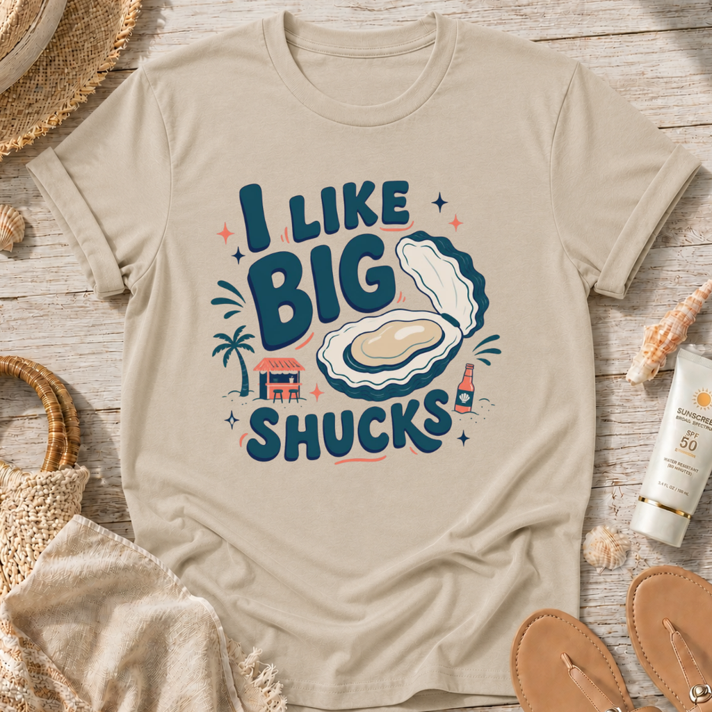 I Like Big Shucks T-Shirt