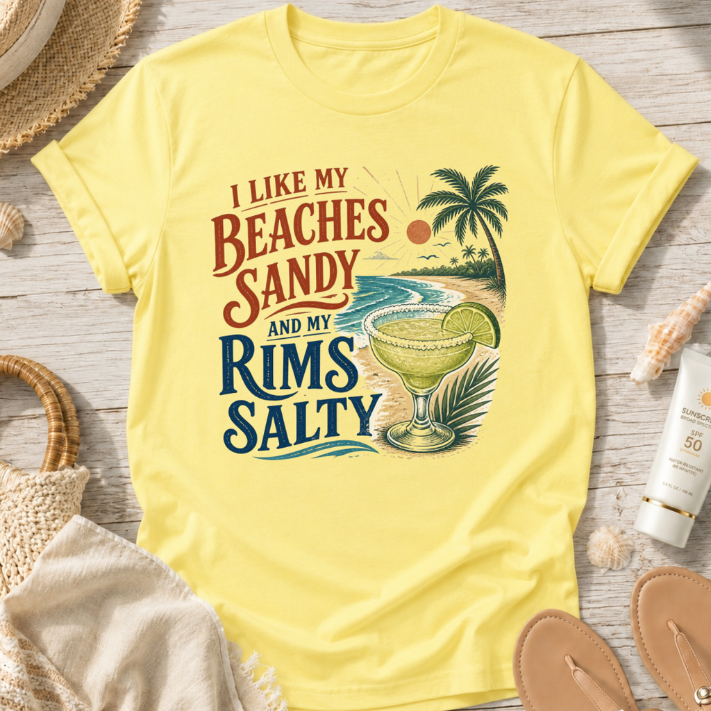 I Like My Beaches Sandy and My Rims Salty T-Shirt