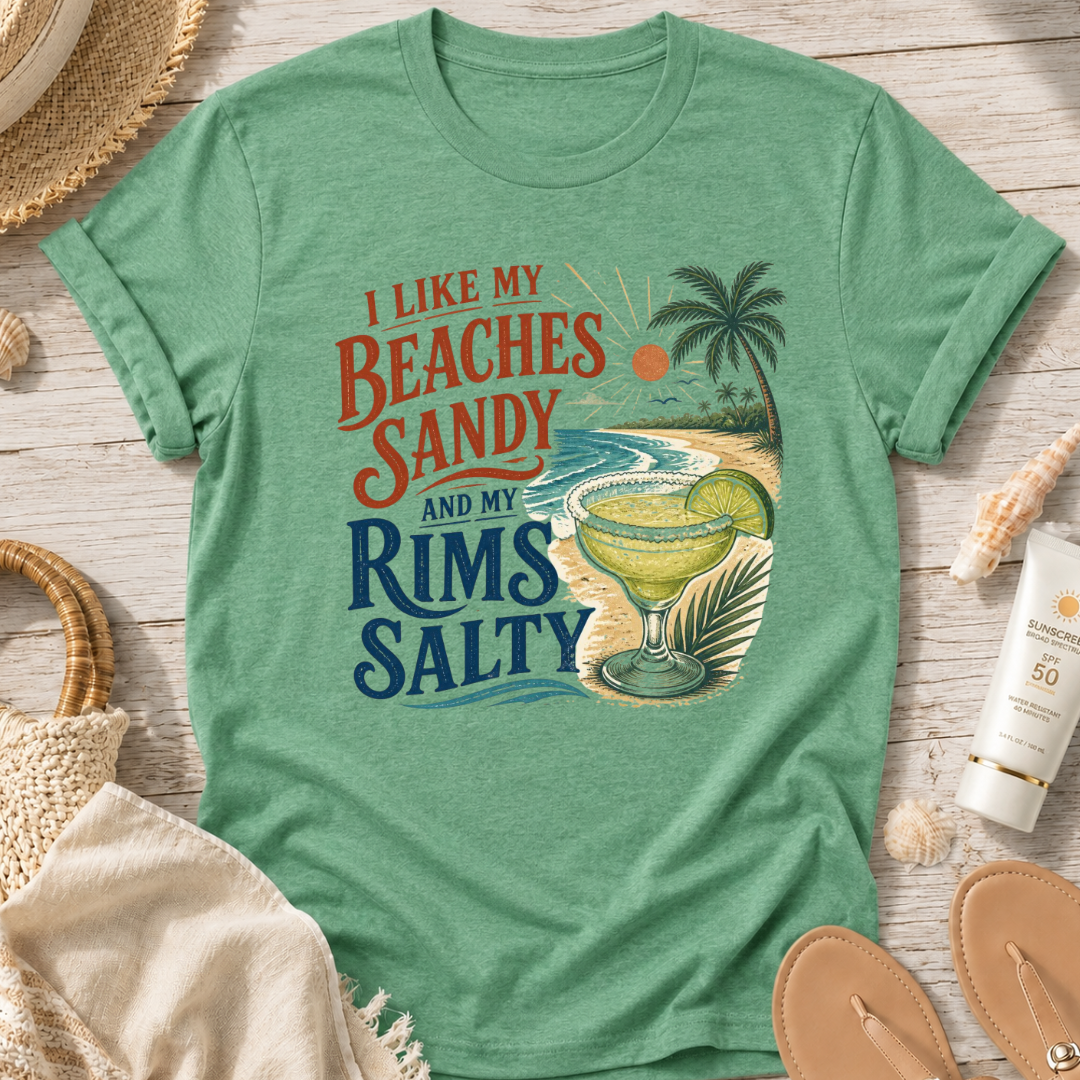 I Like My Beaches Sandy and My Rims Salty T-Shirt
