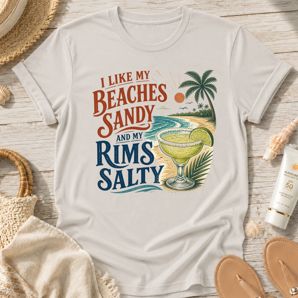 I Like My Beaches Sandy and My Rims Salty T-Shirt