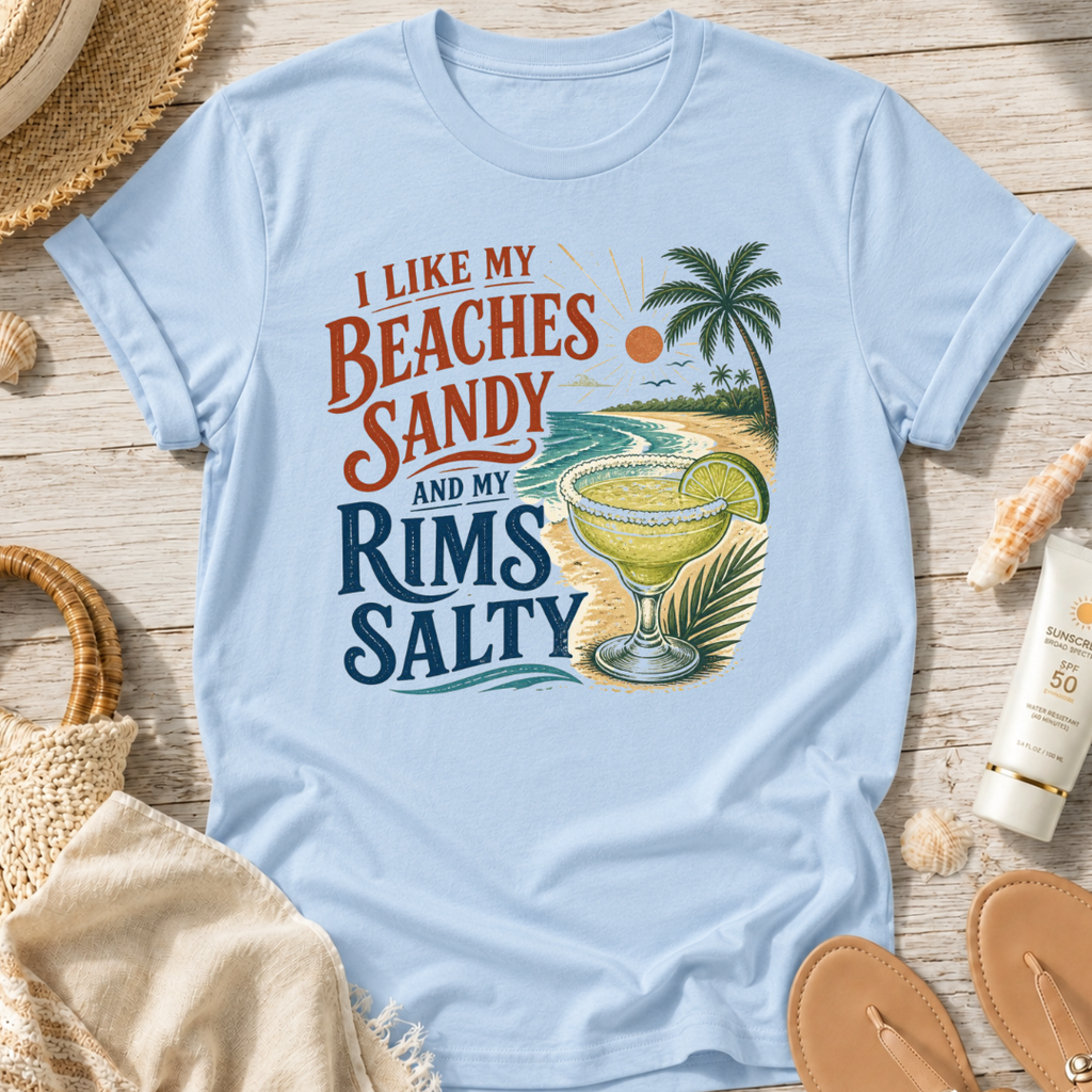 I Like My Beaches Sandy and My Rims Salty T-Shirt