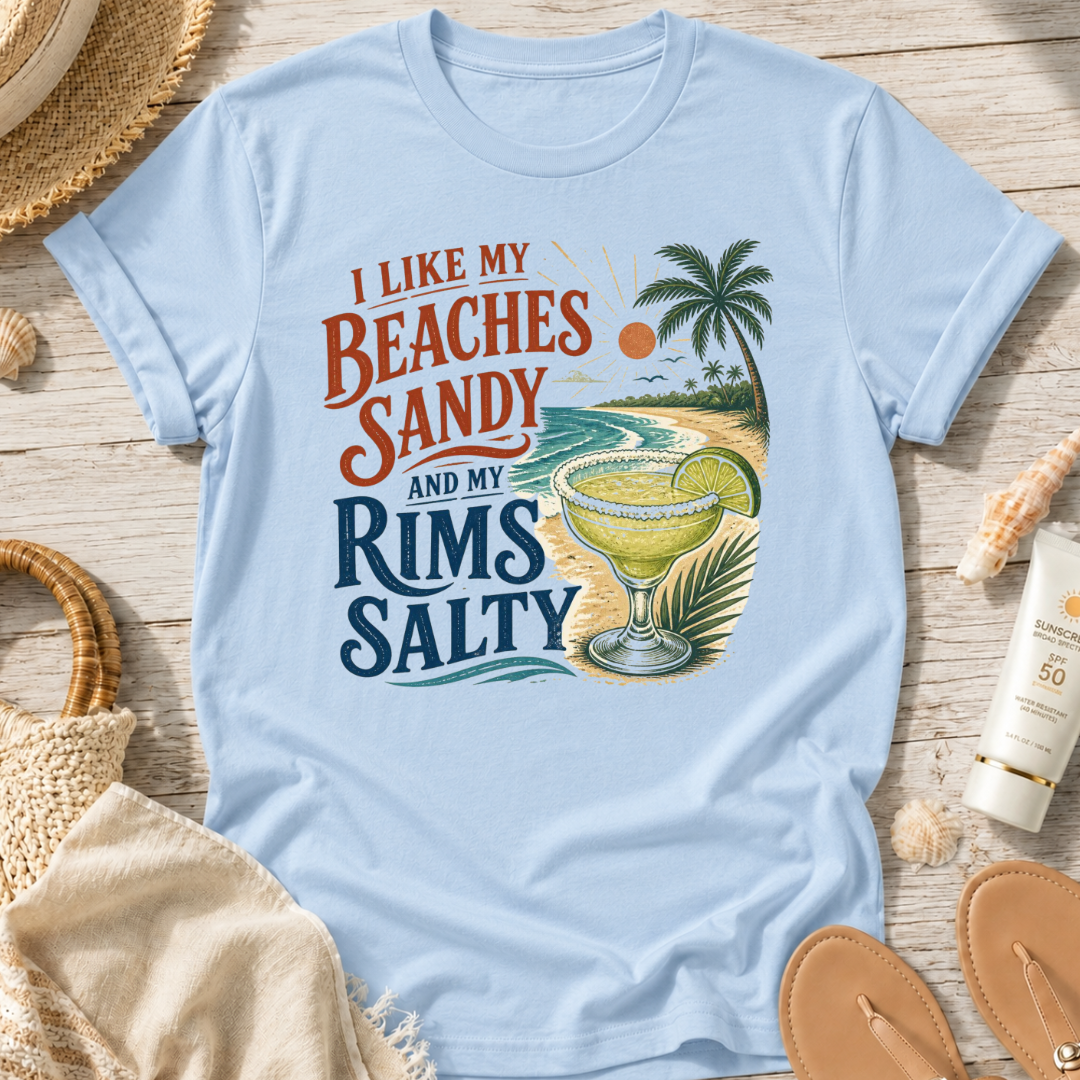 I Like My Beaches Sandy and My Rims Salty T-Shirt
