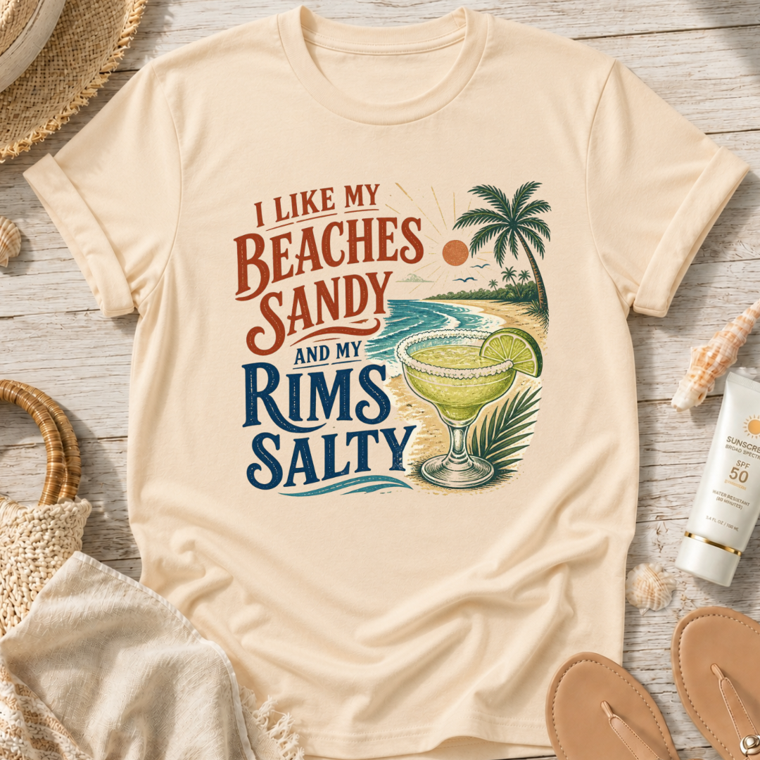 I Like My Beaches Sandy and My Rims Salty T-Shirt