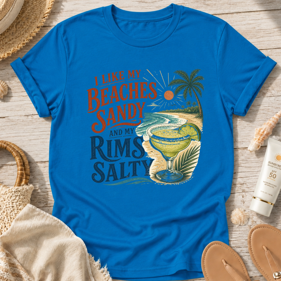 I Like My Beaches Sandy and My Rims Salty T-Shirt