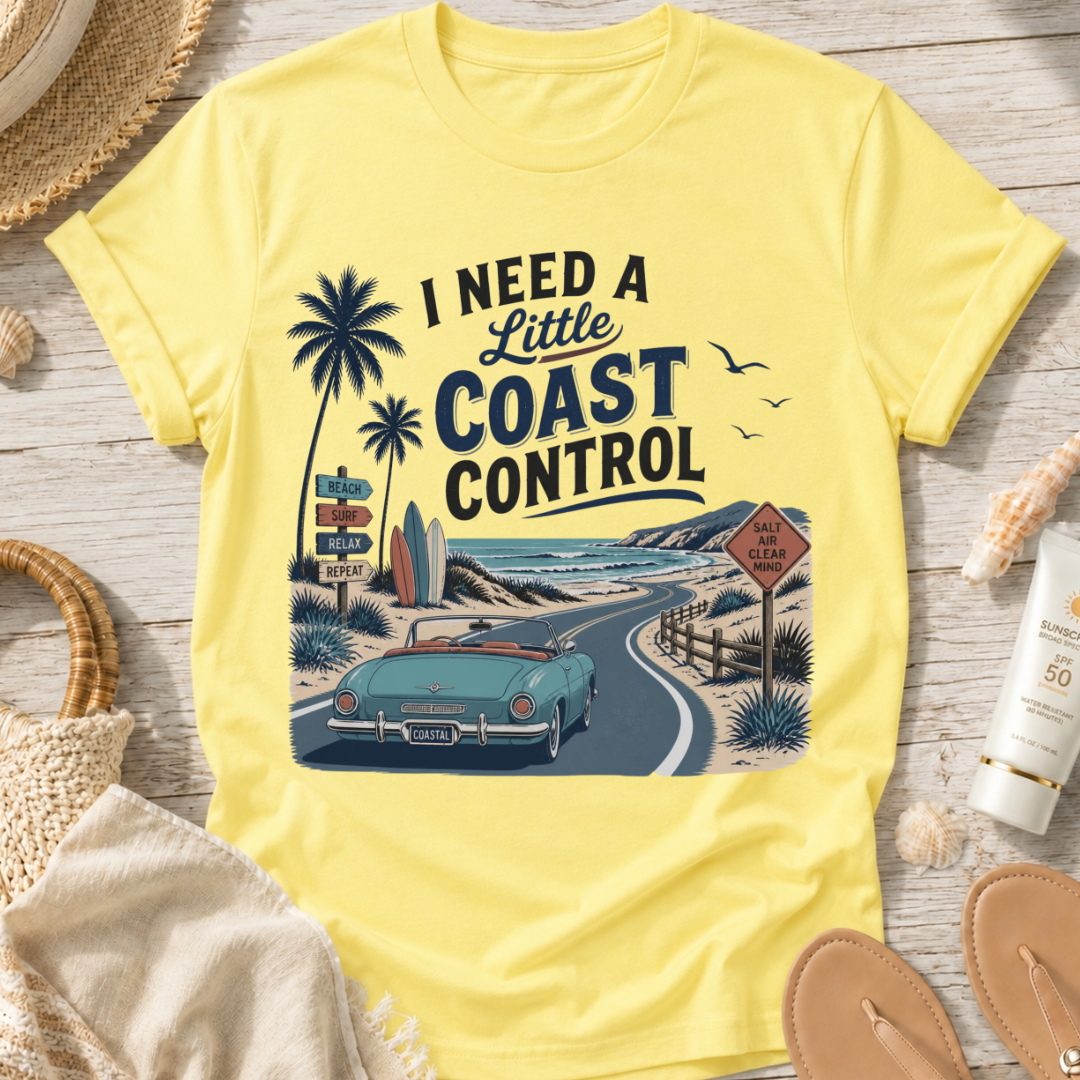 I Need a Little Coast Control T-Shirt