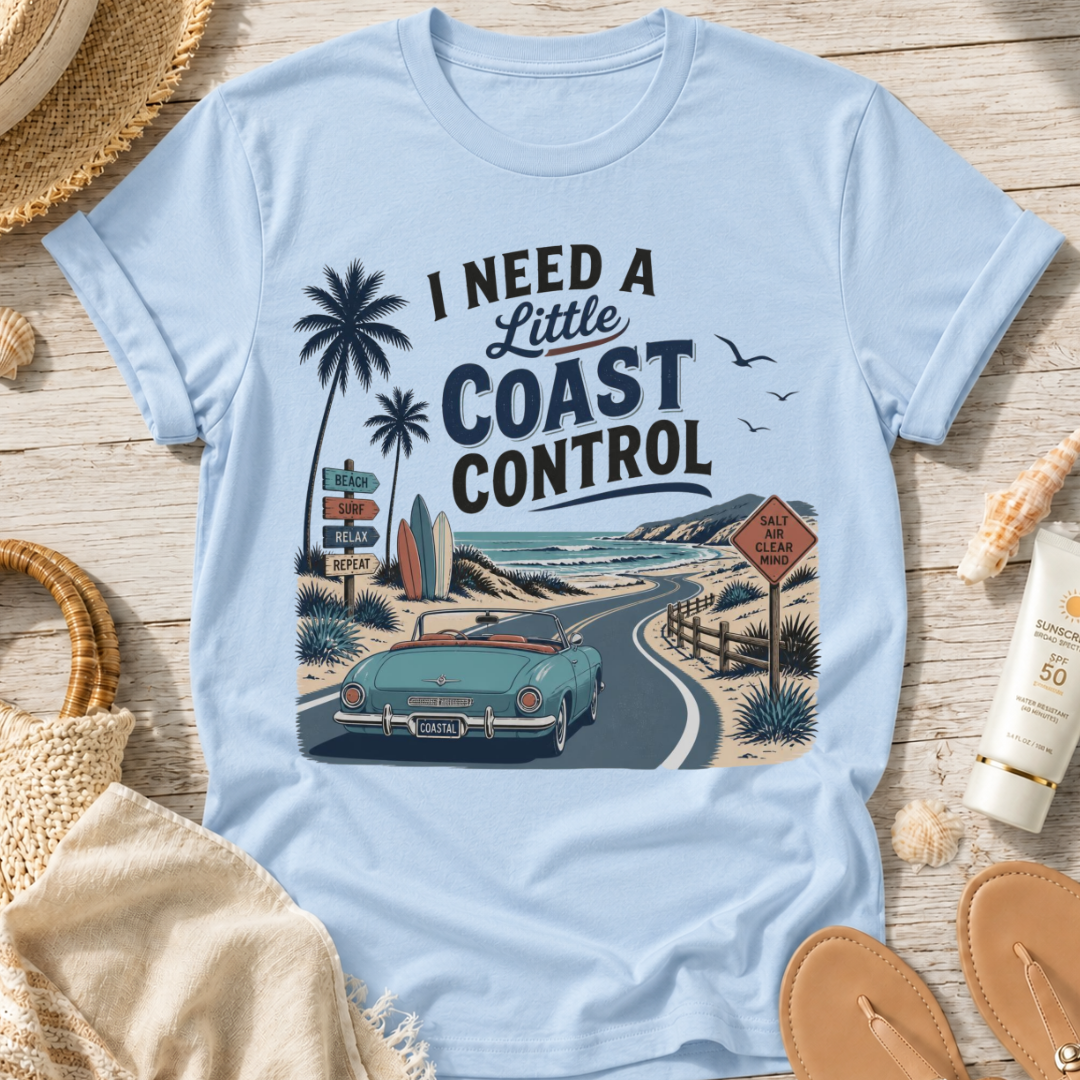 I Need a Little Coast Control T-Shirt