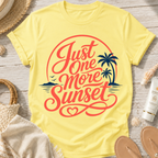 Just One More Sunset T-Shirt