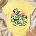 One More Sunset Please T-Shirt