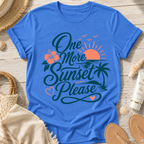 One More Sunset Please T-Shirt