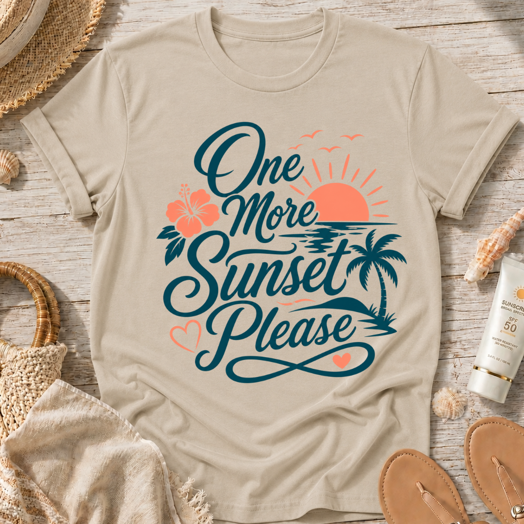 One More Sunset Please T-Shirt