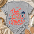 Just One More Sunset T-Shirt