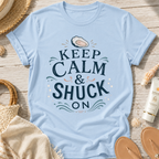 Keep Calm & Shuck On T-Shirt