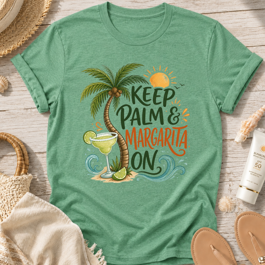 Keep Palm & Margarita On T-Shirt