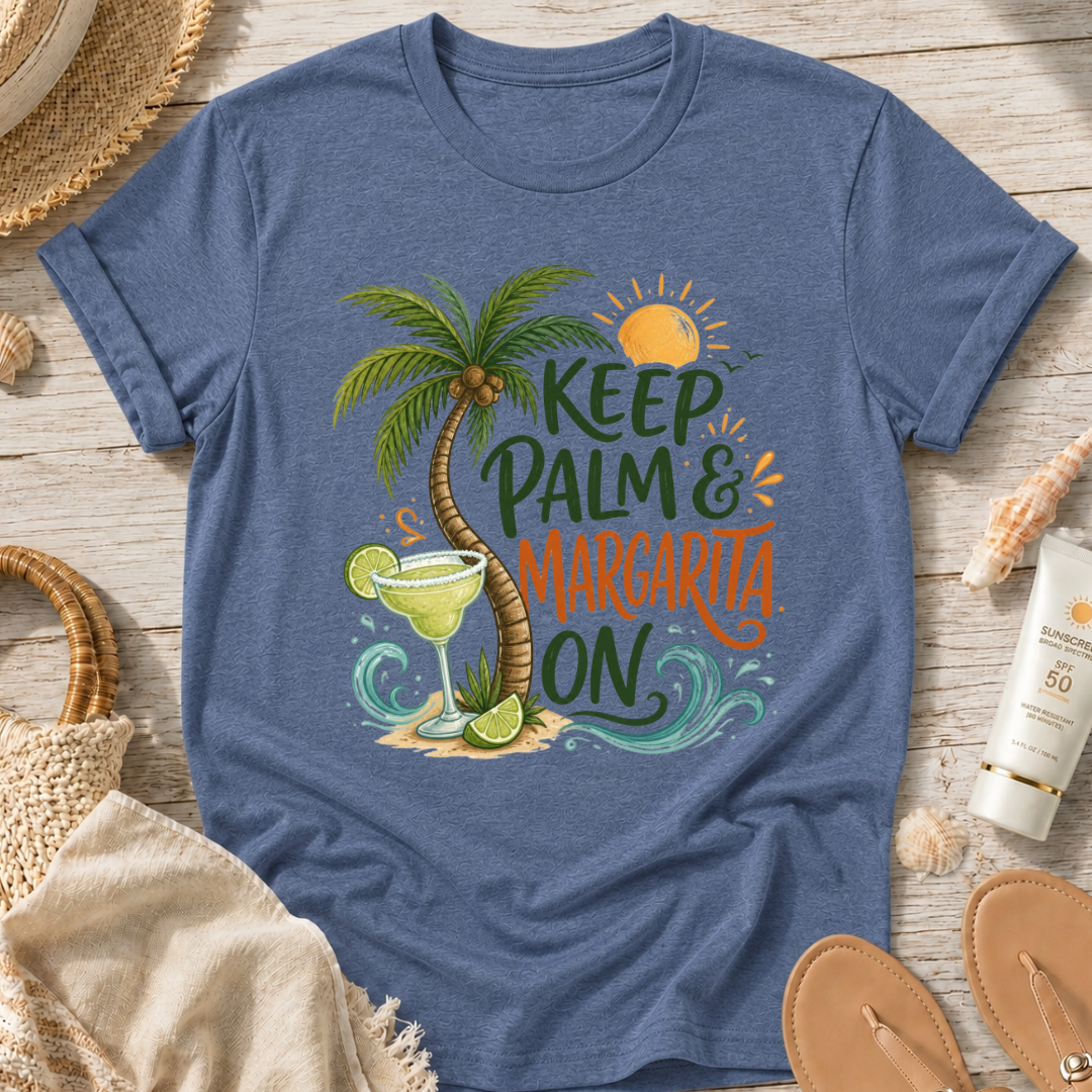 Keep Palm & Margarita On T-Shirt