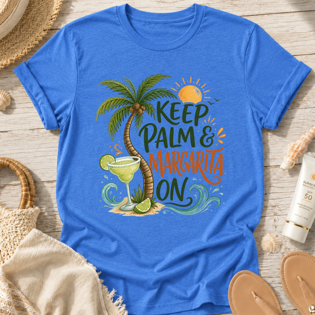 Keep Palm & Margarita On T-Shirt